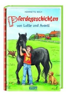 Pferdegeschichten von Lotte und Avanti von Wich, Henriette | Buch | Zustand sehr gut