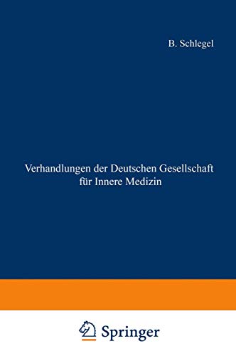 Verhandlungen der Deutschen Gesellschaft für Innere Medizin: Einundsiebzigster Kongress Gehalten zu Wiesbaden Vom 26. April - 29. April 1965