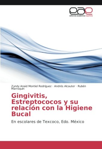 Gingivitis, Estreptococos y su relación con la Higiene Bucal: En escolares de Texcoco, Edo. México
