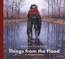 Things from the Flood: Ein illustrierter Roman (Das Loop-Universum, Band 2)