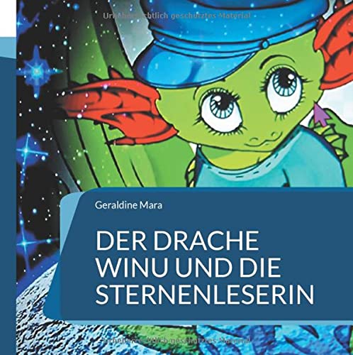 Der Drache Winu und die Sternenleserin: wicasa winu, traumalösende Geschichten, Band 6