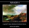 Adagio I: A Special 2 1/2 Hour Collection of Orchestra Classics