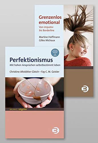 BALANCE ratgeber   Paket Grenzenlos emotional & Perfektionismus - Martine Hoffmann Gilles Michaux Christine Altstötter-Gleich Fay Geisler Gebunden