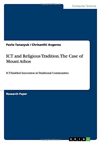 ICT and Religious Tradition. The Case of Mount Athos: ICT-Enabled Innovation in Traditional Communities