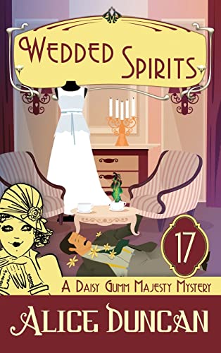 Wedded Spirits: Historical Cozy Mystery (Daisy Gumm Majesty Mystery, Band 17)
