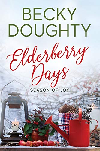 Elderberry Days: Season of Joy (Elderberry Croft, Band 2)