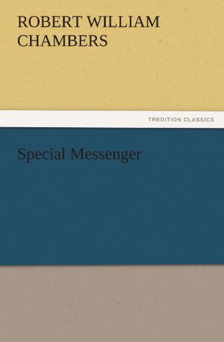 Special Messenger (TREDITION CLASSICS)