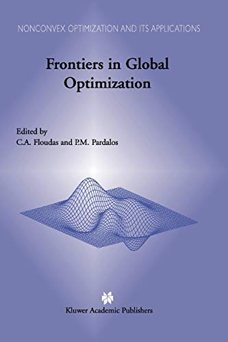 Frontiers in Global Optimization (Nonconvex Optimization and Its Applications, 74, Band 74)