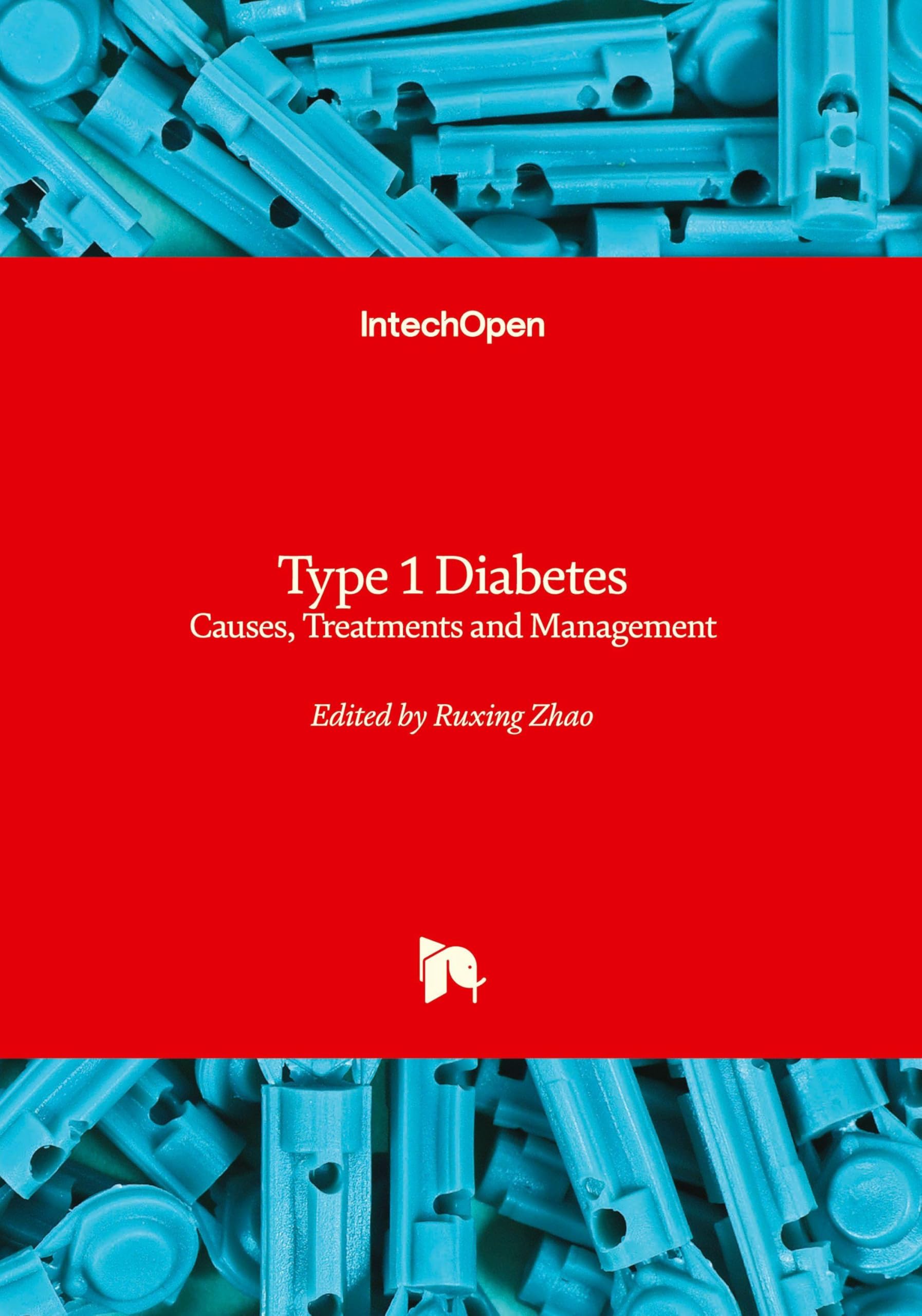 Type 1 Diabetes - Causes, Treatments and Management: Causes, Treatments and Management