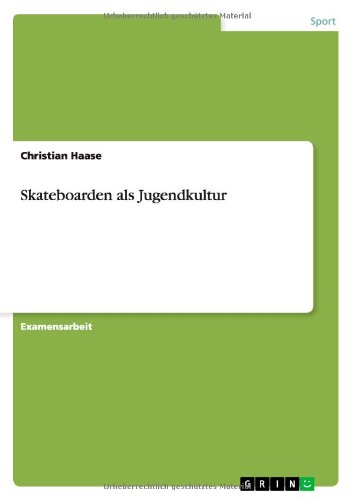 Skateboarden als Jugendkultur