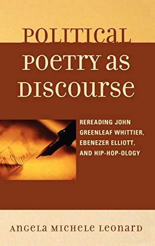 Political Poetry as Discourse: Rereading John Greenleaf Whittier, Ebenezer Elliott, and Hiphopology
