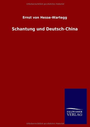 Schantung und Deutsch-China
