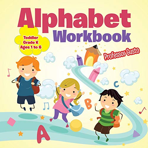 Alphabet Workbook | Toddler–Grade K - Ages 1 to 6