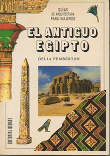 Antiguo Egipto, el(guias de arquitectura para viajeros)