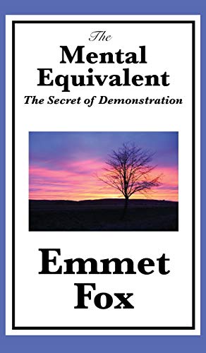 The Mental Equivalent: The Secret of Demonstration