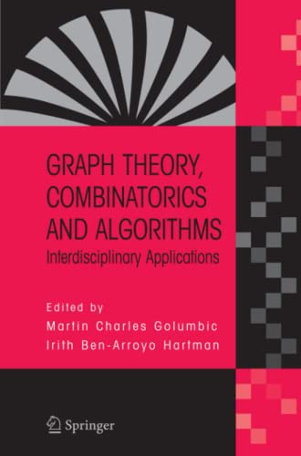 Graph Theory, Combinatorics and Algorithms: Interdisciplinary Applications