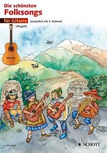 Die schönsten Folksongs: 1-2 Gitarren. Spielpartitur.