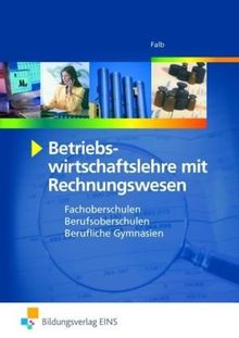 Betriebswirtschaftslehre mit Rechnungswesen für Fachoberschulen, Berufsoberschulen, Berufliche Gymnasien, EURO, Schülerband für 11. und 12. Klasse (FOS) / Vorstufe 12. Klasse (BOS): Lehr-/Fachbuch von Rudolf H. Falb | Buch | Zustand gut