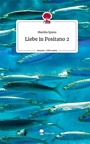 Liebe in Positano 2. Life is a Story - story.one