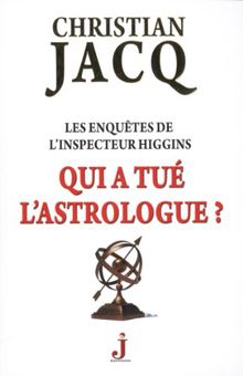 Les enquêtes de l'inspecteur Higgins. Vol. 9. Qui a tué l'astrologue ?