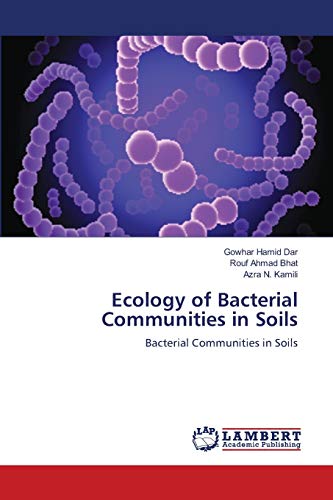 Ecology of Bacterial Communities in Soils: Bacterial Communities in Soils