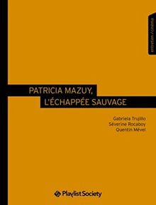 Patricia Mazuy, l'échappée sauvage : entretien, cinéma