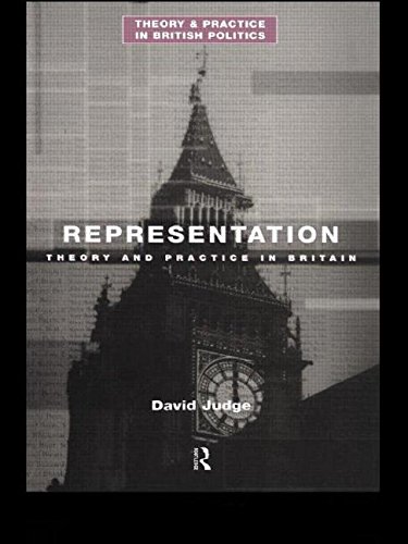 Representation: Theory and Practice in Britain (Theory and Practice in British Politics)