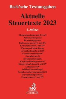 Aktuelle Steuertexte 2023: Textausgabe - Rechtsstand: 1. August 2023 (Beck'sche Textausgaben)