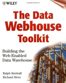 Data Webhouse Toolkit w/WS: Building the Web-enabled Data Warehouse