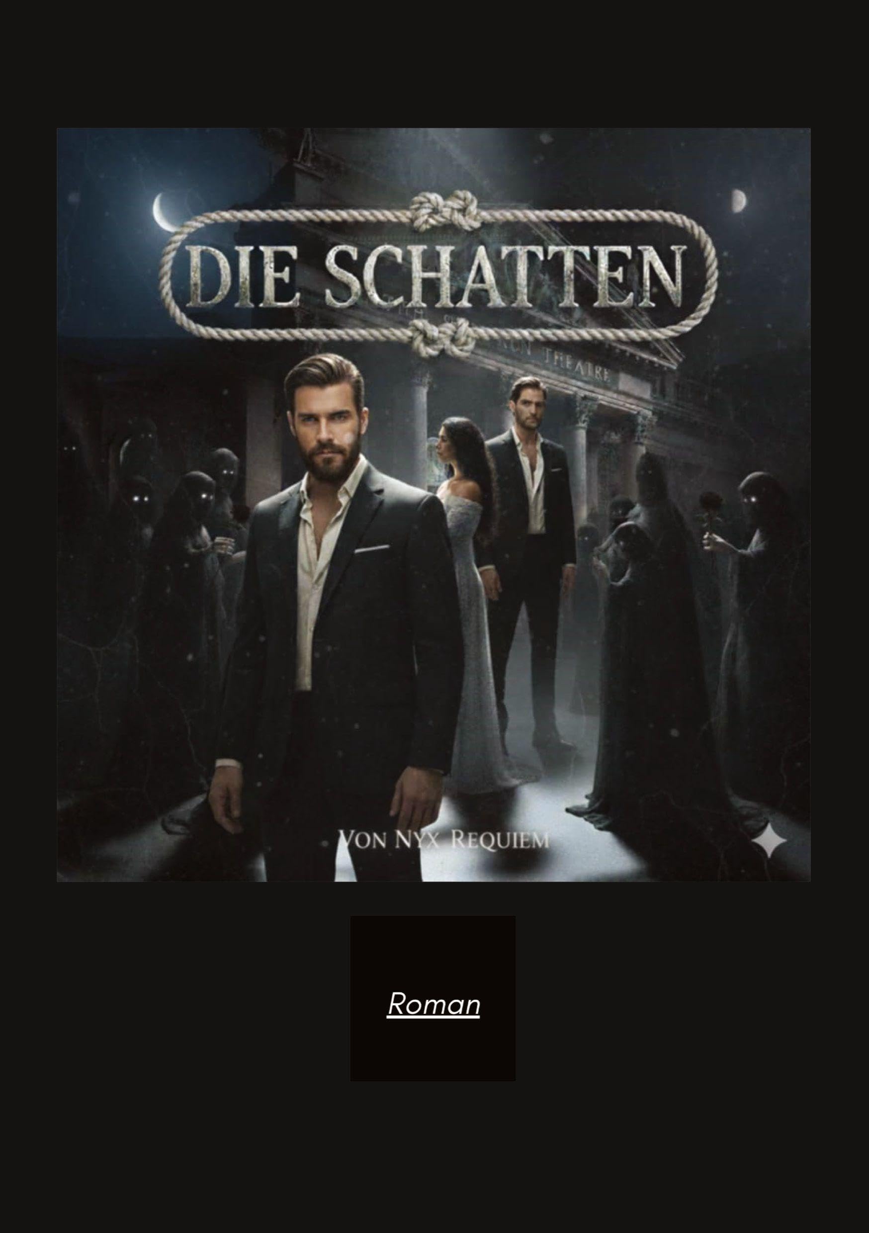 Die Schatten: ein Dark-Romance-Roman über Schatten, Musik, Loyalität und die Liebe -die selbst die Ewigkeit verzehrt-