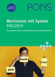 PONS Wortschatz mit System. Englisch. Den gesamten Grund- und Aufbauwortschatz einfach meistern (Lernmaterialien)