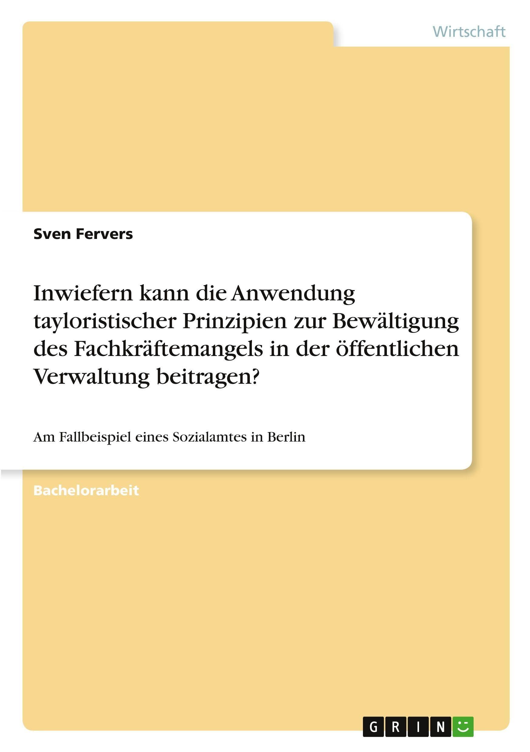Inwiefern kann die Anwendung tayloristischer Prinzipien zur Bewältigung des Fachkräftemangels in der öffentlichen Verwaltung beitragen?