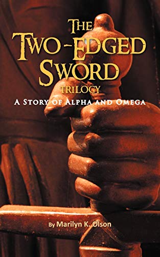The Two-Edged Sword Trilogy: A Story of Alpha and Omega