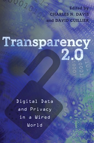 Transparency 2.0: Digital Data and Privacy in a Wired World (Communication Law)