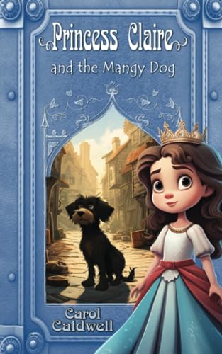 Princess Claire and the Mangy Dog