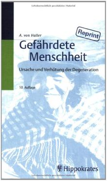 Gefährdete Menschheit: Ursache und Verhütung der Degeneration
