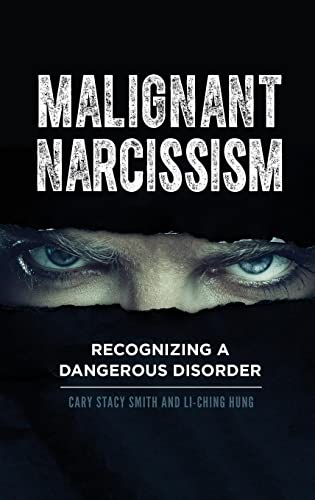 Cary Smith Malignant Narcissism, Recognizing A Dangerous Disorder
