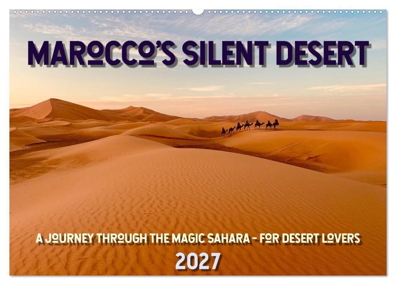 Marocco's Silent Desert (Wall Calendar 2027 DIN A2 landscape), CALVENDO 12 Month Wall Calendar
