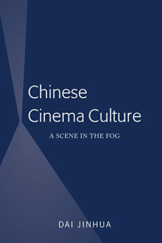 Chinese Cinema Culture: A Scene in the Fog