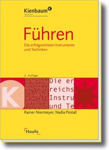 Führen: Die erfolgreichsten Instrumente und Techniken