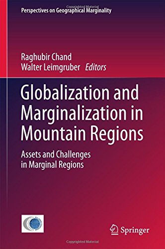 Globalization and Marginalization in Mountain Regions: Assets and Challenges in Marginal Regions (Perspectives on Geographical Marginality)
