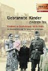 Gebrannte Kinder. Zweiter Teil: Kindheit in Deutschland 1939-1945