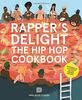 Rappers Delight - Hip Hop Cookbook