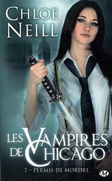 Les vampires de Chicago. Vol. 7. Permis de mordre