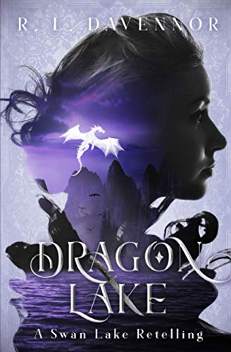 Davennor, R. L. Dragon Lake, A Swan Lake Retelling
