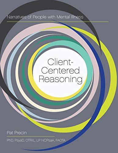 Client-Centered Reasoning: Narratives of People with Mental Illness
