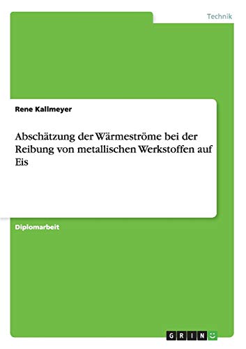 Abschätzung der Wärmeströme bei der Reibung von metallischen Werkstoffen auf Eis