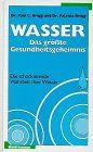 Wasser, das größte Gesundheitsgeheimnis