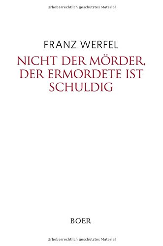 Nicht der Mörder, der Ermordete ist schuldig