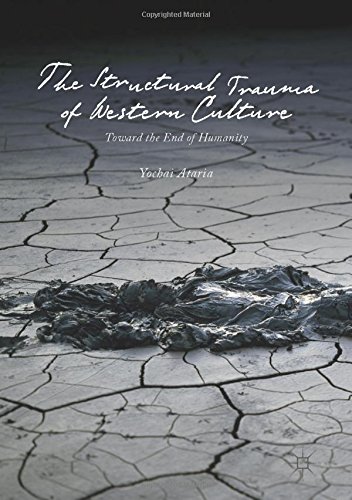 The Structural Trauma of Western Culture: Toward the End of Humanity